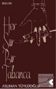 Her Şiir Bir Tabanca