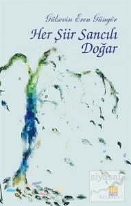 Her Şiir Sancılı Doğar