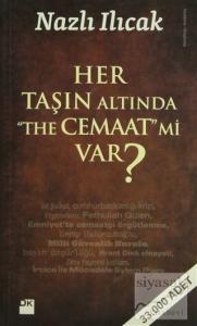 Her Taşın Altında The Cemaaat mi Var?