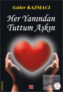 Her Yanından Tuttum Aşkın