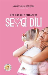 Her Yönüyle Empati ve Sevgi Dili