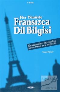 Her Yönüyle Fransızca Dilbilgisi