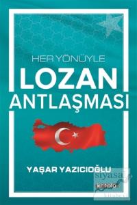 Her Yönüyle Lozan Antlaşması