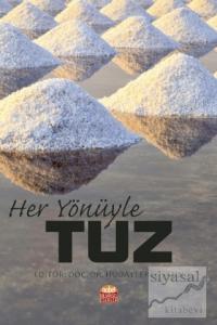 Her Yönüyle Tuz