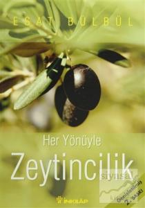 Her Yönüyle Zeytincilik