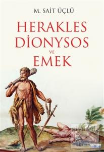 Herakles Dionysos ve Emek