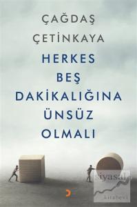Herkes Beş Dakikalığına Ünsüz Olmalı