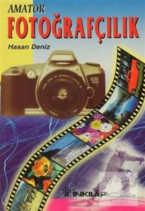 Herkes İçin Amatör Fotoğrafçılık