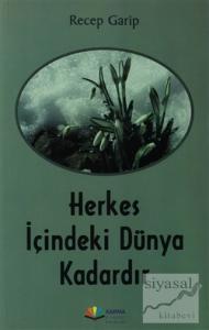 Herkes İçindeki Dünya Kadardır