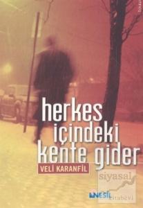 Herkes İçindeki Kente Gider