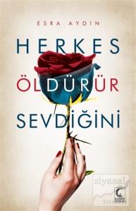 Herkes Öldürür Sevdiğini