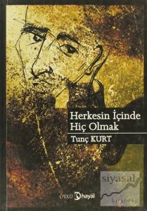 Herkesin İçinde Hiç Olmak