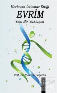 Herkesin İstismar Ettiği Evrim Yeni Bir Yaklaşım