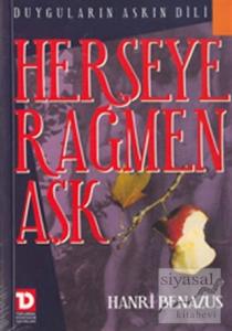 Herşeye Rağmen Aşk Duyguların Aşkın Dili