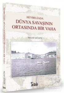 Heybeliada - Dünya Savaşının Ortasında Bir Vaha