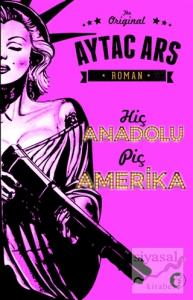 Hiç Anadolu Piç Amerika