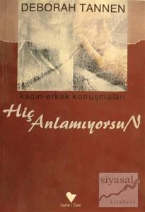 Hiç Anlamıyorsun
