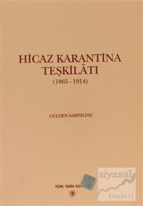 Hicaz Karantina Teşkilatı 1865-1914