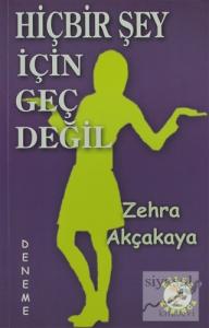 Hiçbir Şey İçin Geç Değil