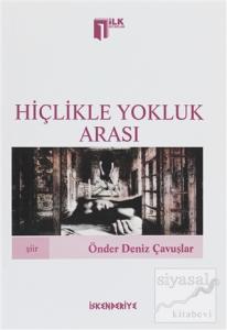 Hiçlikle Yokluk Arası