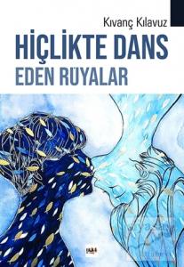 Hiçlikte Dans Eden Rüyalar