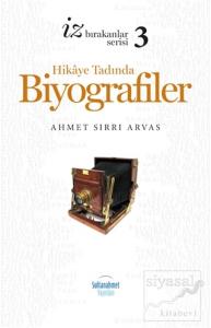 Hikaye Tadında Biyografiler - 3