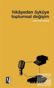 Hikayeden Öyküye Toplumsal Değişim