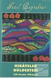 Hikayeler Güldestesi (30 Seçme Hikaye)