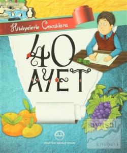 Hikayelerle Çocuklara 40 Ayet (Ciltli)