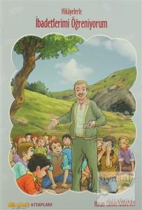Hikayelerle İbadetlerimi Öğreniyorum