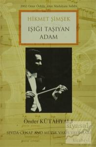 Hikmet Şimşek Işığı Taşıyan Adam