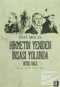 Hikmetin Yeniden İnşası Yolunda - Beyaz Kale
