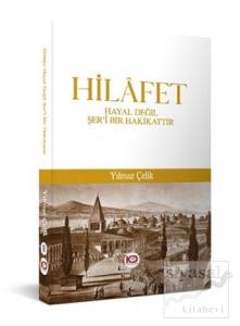 Hilafet: Hayal Değil Şer'i Bir Hakikattir