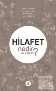 Hilafet Nedir Ne Değildir?