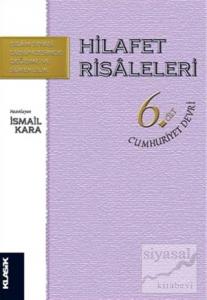 Hilafet Risaleleri Cilt 6: Cumhuriyet Devri