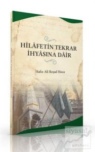Hilafetin Tekrar İhyasına Dair Hilafetin Tekrar İhyasına Dair