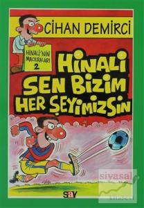 Hinali Sen Bizim Her Şeyimizsin