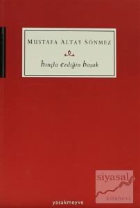 Hınçla Ezdiğin Başak