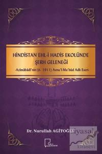 Hindistan Ehli Hadis Ekolünde Şerh Geleneği