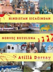 Hindistan Sıcağından Norveç Buzuluna