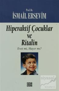 Hiperaktif Çocuklar ve Ritalin  Evet mi, Hayır mı?
