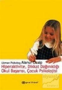Hiperaktivite, Dikkat Dağınıklığı, Okul Başarısı, Çocuk Psikolojisi