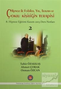 Hipnoz İle Fobiler, Yas, Travma ve Çoklu Kişiliğin Terapisi