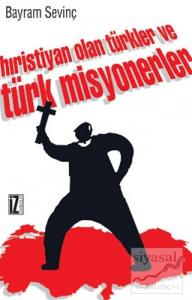 Hıristiyan Olan Türkler ve Türk Misyonerler