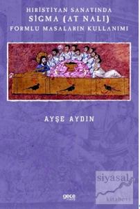 Hıristiyan Sanatında Sigma (At Nalı) Formlu Masaların Kullanımı