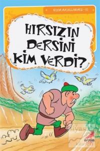 Hırsızın Dersini Kim Verdi