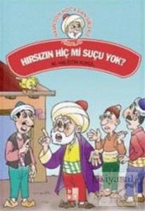 Hırsızın Hiç mi Suçu Yok!