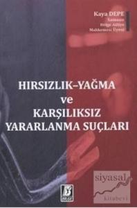 Hırsızlık – Yağma ve Karşılıksız Yararlanma Suçları