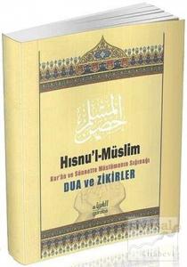 Hısnu'l-Müslim: Dua ve Zikirler