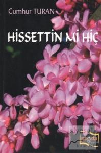 Hissettin Mi Hiç?